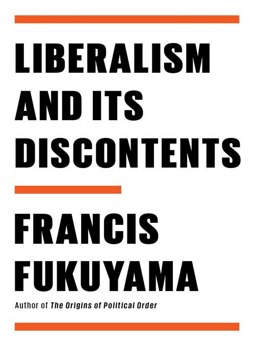 Title details for Liberalism and Its Discontents by Francis Fukuyama - Wait list